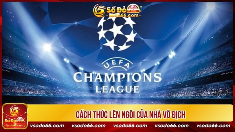 Cách thức lên ngôi của nhà vô địch