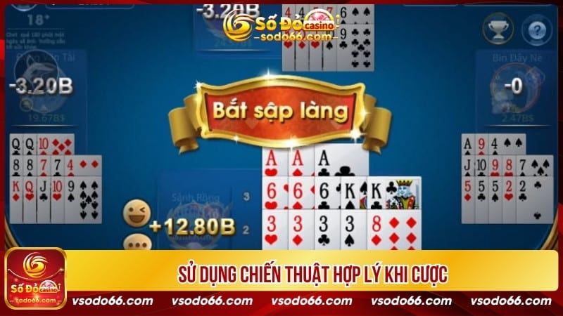 Sử dụng chiến thuật hợp lý khi cược
