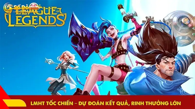 LMHT Tốc Chiến – Dự đoán kết quả, rinh thưởng lớn