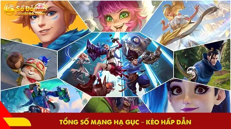 Tổng số mạng hạ gục – kèo hấp dẫn