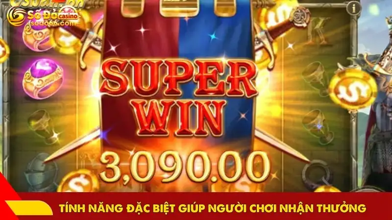 Tính năng đặc biệt giúp người chơi nhận thưởng lớn